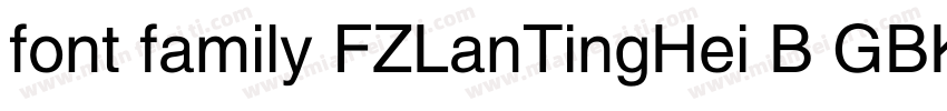 font family FZLanTingHei B GBK字体转换